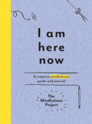 I Am Here Now - Mindfulness Project (ISBN: 9780399184444)