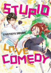 Stupid Love Comedy GN - Sakurai Syusyusyu (ISBN: 9780316448512)