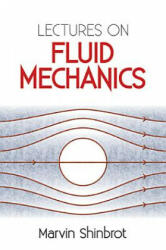 Lectures on Fluid Mechanics - Marvin Shinbrot, Physics (ISBN: 9780486488172)