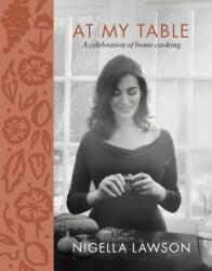 At My Table: A Celebration of Home Cooking (ISBN: 9781250154286)