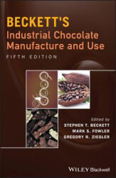 Beckett's Industrial Chocolate Manufacture and Use 5e - Steve T. Beckett (ISBN: 9781118780145)