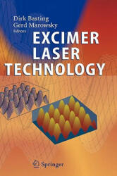Excimer Laser Technology - Dirk Basting, Gerd Marowsky (2005)