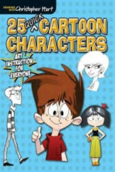 25 Quick Cartoon Characters - Art Instruction for Everyone (ISBN: 9781942021148)