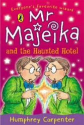 Mr Majeika and the Haunted Hotel - Humphrey Carpenter (ISBN: 9780140323603)