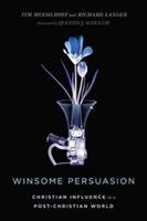 Winsome Persuasion: Christian Influence in a Post-Christian World (ISBN: 9780830851775)