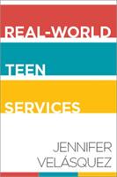 Real-World Teen Services (ISBN: 9780838913420)