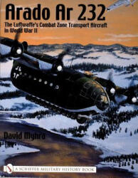 Arado Ar 232: - David Myhra (ISBN: 9780764316654)