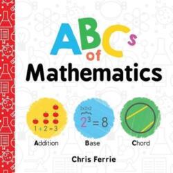 ABCs of Mathematics - Chris Ferrie (ISBN: 9781492656289)