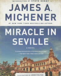 Miracle in Seville - James A. Michener, Steve Berry, John Fulton (ISBN: 9780812986815)