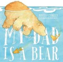 My Dad is a Bear (ISBN: 9780995625587)