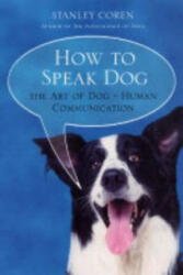How To Speak Dog - Stanley Coren (2005)