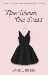 Nine Women, One Dress - Jane L. Rosen (ISBN: 9781101972281)