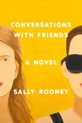 Conversations with Friends - Sally Rooney (ISBN: 9780451499059)