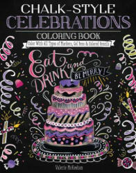 Chalk-Style Celebrations Coloring Book: Color with All Types of Markers Gel Pens & Colored Pencils (ISBN: 9781497201637)