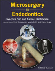 Microsurgery in Endodontics - Syngcuk Kim, Samuel Kratchman, Bekir Karabucak, Meetu Kohli, Frank Setzer (ISBN: 9781118452998)