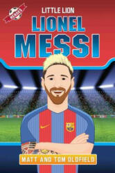Messi (Ultimate Football Heroes - the No. 1 football series) - Tom Oldfield, Matt Oldfield (ISBN: 9781786064035)