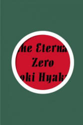 Eternal Zero - Naoki Hyakuta (ISBN: 9781939130822)