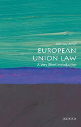 European Union Law: A Very Short Introduction - Anthony Arnull (ISBN: 9780198749981)