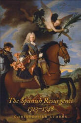 Spanish Resurgence, 1713-1748 - Christopher Storrs (ISBN: 9780300216899)