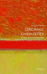 Organic Chemistry: A Very Short Introduction - Graham Patrick (ISBN: 9780198759775)