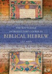 Routledge Introductory Course in Biblical Hebrew - Lily Kahn (ISBN: 9780415524803)