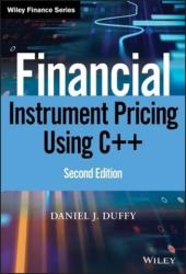 Financial Instrument Pricing Using C++ 2e - Daniel J Duffy (ISBN: 9780470971192)