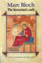 Historian's Craft - Marc Bloch (ISBN: 9780719032929)