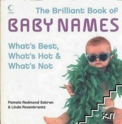 Brilliant Book of Baby Names - What'S Best What's Hot and What's Not (2007)
