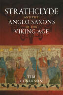 The Strathclyde and the Anglo-Saxons in the Viking Age (ISBN: 9781906566784)