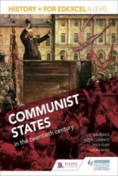 History+ for Edexcel A Level: Communist states in the twentieth century - Robin Bunce (ISBN: 9781471837913)