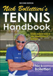 Nick Bollettieri's Tennis Handbook - Nick Bollettieri (ISBN: 9781450489430)