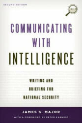 Communicating with Intelligence: Writing and Briefing for National Security Second Edition (ISBN: 9781442226623)