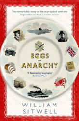 Eggs or Anarchy - WILLIAM SITWELL (ISBN: 9781471151071)