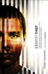 Identity Thief - Exposing Satan`s Plan to Steal Your Purpose, Passion and Power - Robby Dawkins (ISBN: 9780800797782)