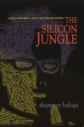 The Silicon Jungle: A Novel of Deception Power and Internet Intrigue (ISBN: 9780691169675)