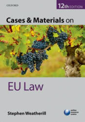 Cases & Materials on EU Law - Stephen Weatherill (ISBN: 9780198748809)