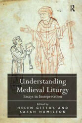 Understanding Medieval Liturgy - Helen Gittos (ISBN: 9781409451501)