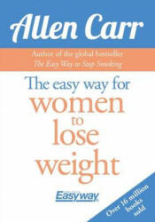 Easy Way for Women to Lose Weight - Allen Carr (ISBN: 9781785993039)