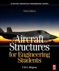 Aircraft Structures for Engineering Students (ISBN: 9780081009147)