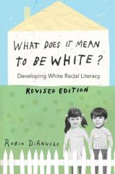 What Does It Mean to Be White? (ISBN: 9781433131103)
