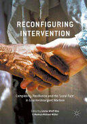Reconfiguring Intervention: Complexity Resilience and the 'Local Turn' in Counterinsurgent Warfare (ISBN: 9781137588760)