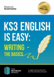 KS3: English is Easy - Writing (the Basics). Complete Guidance for the New KS3 Curriculum - Marilyn Shepherd (ISBN: 9781911259022)