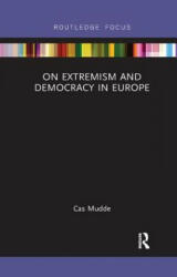 On Extremism and Democracy in Europe - Cas Mudde (ISBN: 9781138714717)