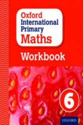 Oxford International Primary Maths Workbook 6 (ISBN: 9780198365310)