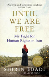 Until We Are Free - Shirin Ebadi (ISBN: 9781846045028)