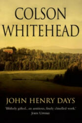 John Henry Days - Colson Whitehead (ISBN: 9781841155708)