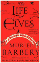 Life of Elves - Muriel Barbery (ISBN: 9781910477335)