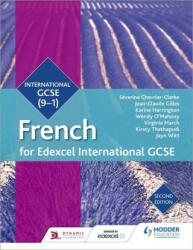 Edexcel International GCSE French Student Book Second Edition - Jean-Claude Gilles, Kirsty Thathapudi, Wendy O'Mahony, Virginia March, Jayn Witt (ISBN: 9781510403284)