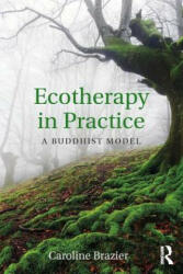 Ecotherapy in Practice - Caroline Brazier (ISBN: 9780415785969)