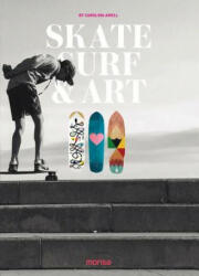 Skate, Surf & Art - CAROLINA AMELL (ISBN: 9788416500437)